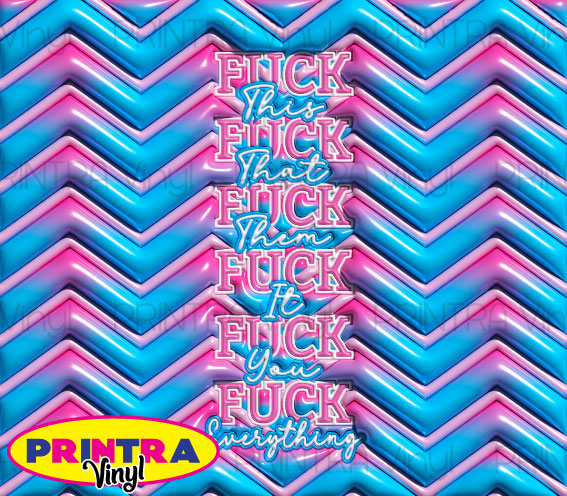 3D Inflated F-Everything Tumbler Wrap (TW220)