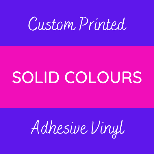 Custom Printed Solid Colour Adhesive Vinyl