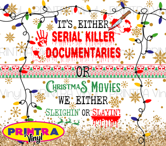 Sleighn' or Slayin' Tumbler Wrap (TW290)