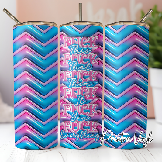 3D Inflated F-Everything Tumbler Wrap (TW220)