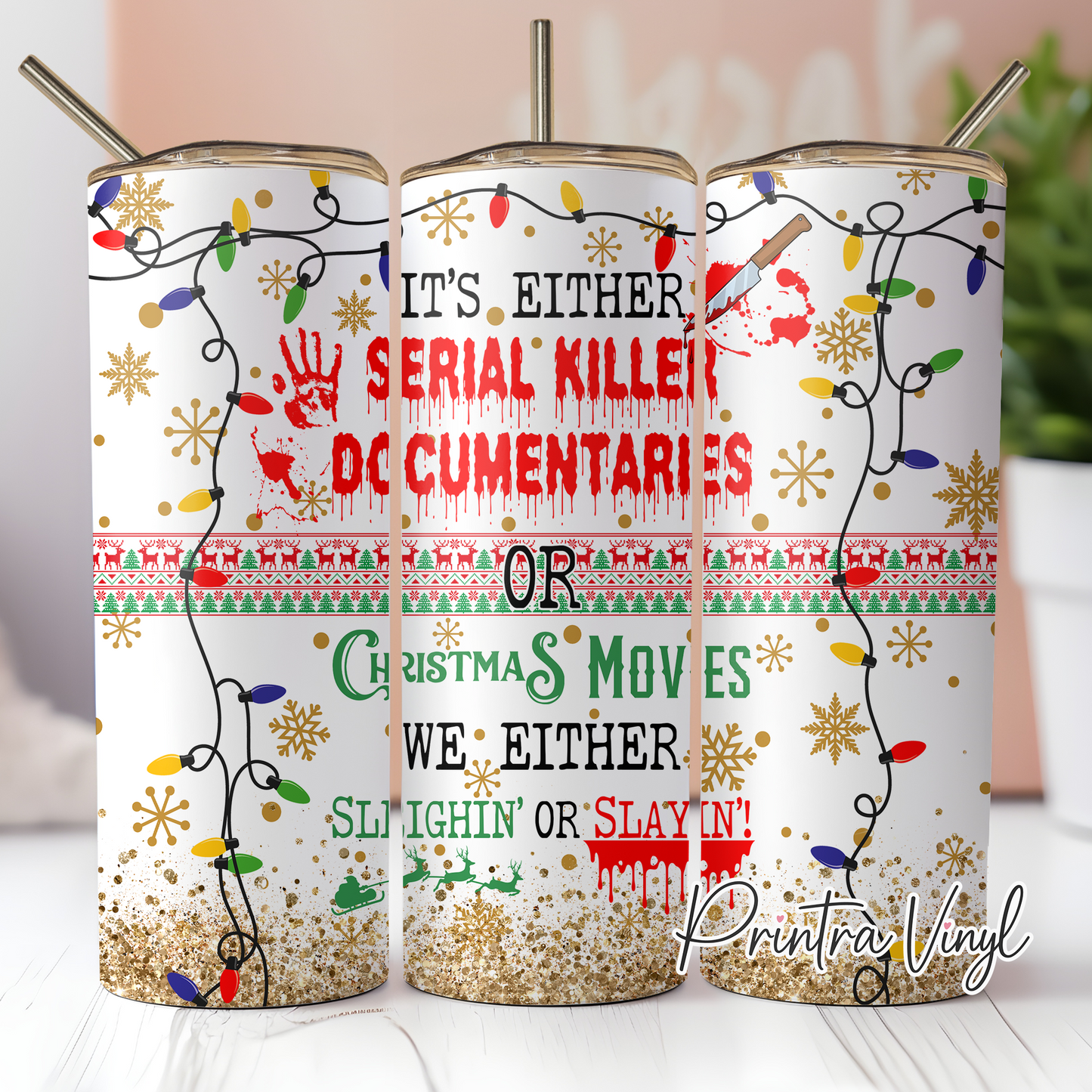 Sleighn' or Slayin' Tumbler Wrap (TW290)
