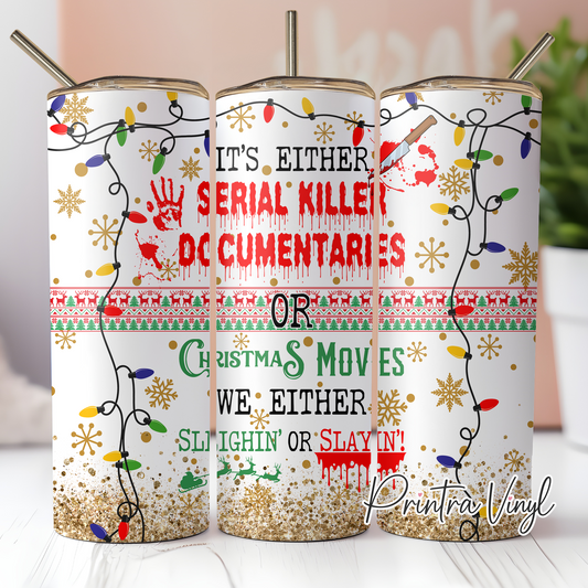 Sleighn' or Slayin' Tumbler Wrap (TW290)